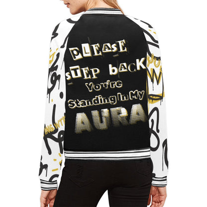 Please Step Back You're Standing In My Aura Ladies Bomber Jacket