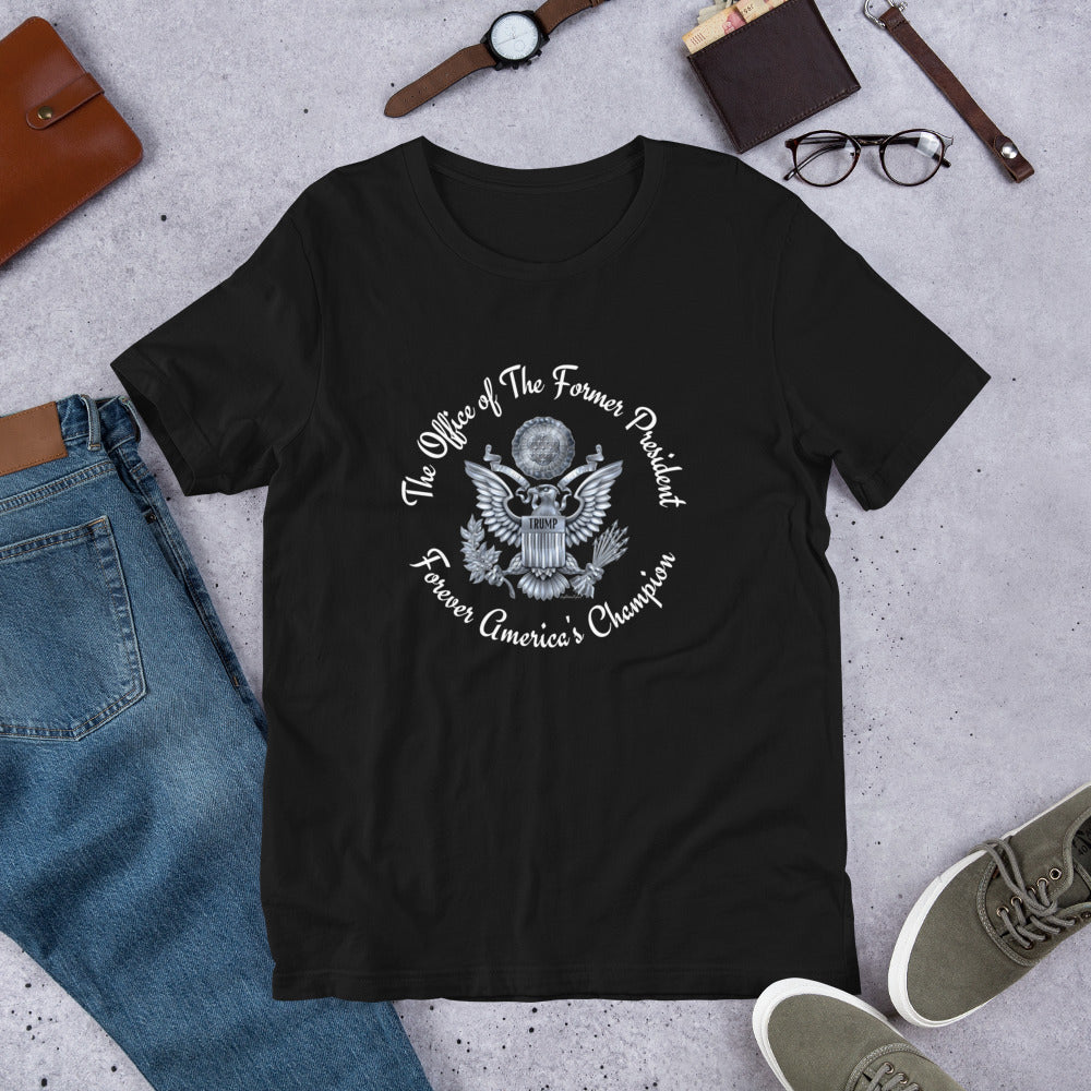 The Office of The Former President, President Trump America's Champion, Trump 2024 Short-Sleeve Unisex T-Shirt